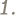 1